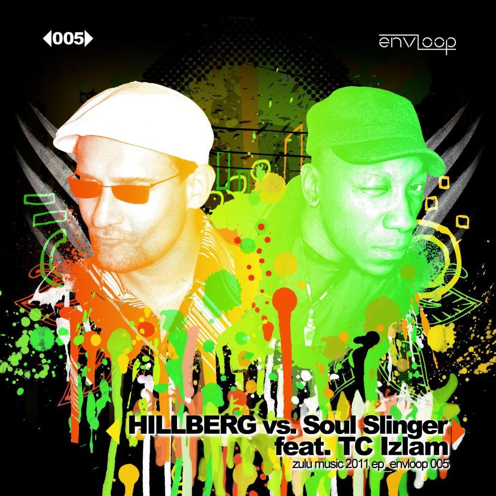 You are currently viewing envloop 005: Hillberg vs. Soul Slinger feat. TC Izlam–Zulu Music 2011 E.P