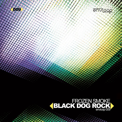 Black Dog Rock EP - Frozen Smoke Envloop 009